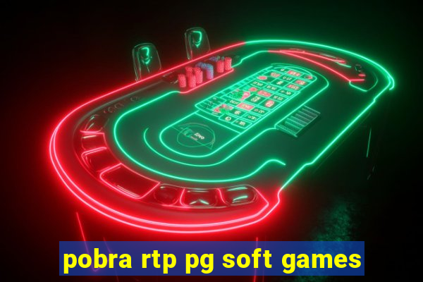 pobra rtp pg soft games